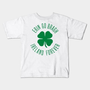Erin Go Bragh Ireland Forever Kids T-Shirt